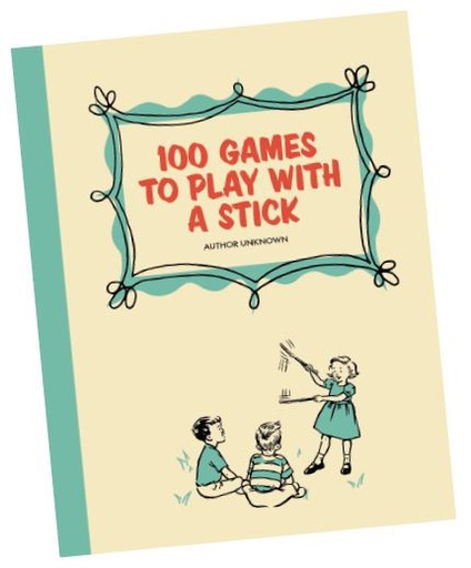 100 Games to Play with a Stick